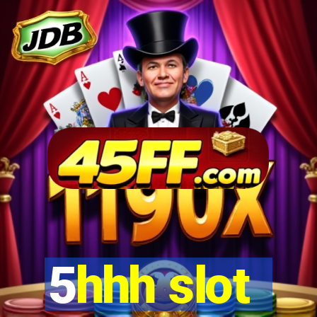 5hhh slot
